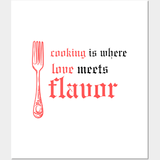 Cooking: where love meets flavor. Posters and Art